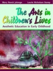 Image for The Arts in Children&#39;s Lives