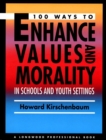 Image for 100 Ways to Enhance Values and Morality in Schools and Youth Settings