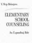 Image for Elementary School Counseling : An Expanding Role