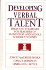 Image for Developing Verbal Talent:Ideas and Strategies for Teachers of Elementary and Middle School Students