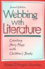Image for Webbing with Literature:Creating Story Maps with Childrens Books : Creating Story Maps with Children&#39;s Books