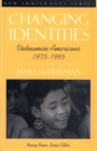 Image for Changing Identities : Vietnamese Americans 1975 - 1995