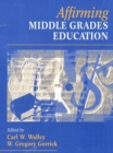 Image for Affirming Middle Grades Education