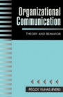 Image for Organizational Communication : Theory and Behavior