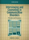 Image for Interviewing and Counseling in Communicative Disorders : Principles and Procedures