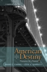 Image for American Destiny : Narrative of a Nation, Combined Volume with New MyHistoryLab with Etext -- Access Card Package