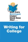 Image for What every multilingual student should know about writing for college