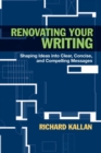 Image for Renovating Your Writing : Shaping Ideas into Clear, Concise, and Compelling Messages