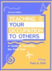 Image for Teaching Your Occupation to Others : A Guide to Surviving the First Year
