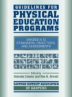 Image for Guidelines for Physical Education Programs:Standards, Objectives, and Assessments for Grades K-12