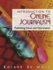 Image for Introduction to Online Journalism : Publishing News and Information