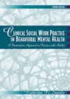 Image for Clinical Social Work Practice in Behavioral Mental Health : A Postmodern Approach to Practice with Adults