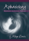 Image for Aphasiology : Disorders and Clinical Practice