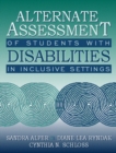 Image for Alternate Assessment of Students with Disabilities in Inclusive Settings (Book now available from Pro-Ed, Inc.)