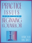 Image for Practice Issues for the Beginning Counselor