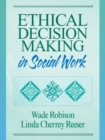 Image for Ethical Decision Making in Social Work