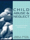 Image for Child Abuse and Neglect : Multidisciplinary Approaches