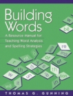 Image for Building Words : A Resource Manual for Teaching Word Analysis and Spelling Strategies
