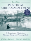 Image for Practical Stress Management : A Comprehensive Workbook for Managing Change and Promoting Health