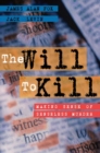 Image for The Will to Kill : Making Sense of Senseless Murder