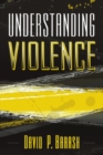 Image for Understanding Violence