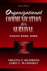 Image for Organizational Communication for Survival : Making Work, Work