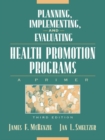 Image for Planning, Implementing, and Evaluating Health Promotion Programs
