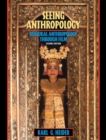 Image for Seeing Anthropology:Cultural Anthropology through Film