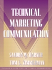 Image for Technical Marketing Communication [Part of the Allyn &amp; Bacon Series in Technical Communication]