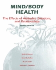 Image for Mind/Body Health : The Effects of Attitudes, Emotions and Relationships