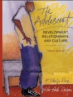 Image for The Adolescent : Development, Relationships, and Culture