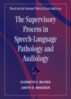 Image for The Supervisory Process in Speech-language Pathology and Audiology