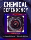 Image for Chemical Dependency : A Systems Approach