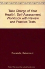 Image for Take Charge of Your Health! Self-Assessment Workbook with Review and Practice Tests