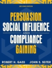 Image for Persuasion, Social Influence, and Compliance Gaining