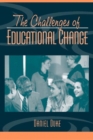 Image for The Challenges of Educational Change