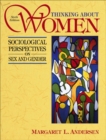 Image for Thinking about Women : Sociological Perspectives on Sex and Gender