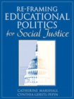 Image for RE-framing Educational Politics for Social Justice