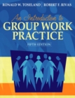 Image for Introduction to Group Work Practice