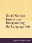 Image for Social Studies Instruction Incorporating the Language Arts