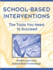 Image for School-based Interventions : The Tools You Need to Succeed