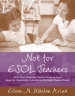 Image for Not for Esol Teachers