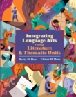 Image for Integrating Language Arts Through Literature and Thematic Units