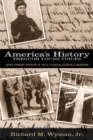 Image for America&#39;s History Through Young Voices : Using Primary Sources in the K-12 Social Studies Classroom