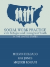 Image for Social Work Practice with Refugee and Immigrant Youth in the United States