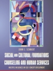 Image for Social and Cultural Foundations of Counseling and Human Services