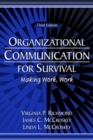 Image for Organizational Communication for Survival : Making Work, Work
