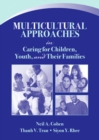 Image for Multicultural Approaches in Caring for Children, Youth, and Their Families