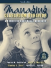 Image for Managing Classroom Behavior : A Reflective Case-Based Approach