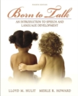 Image for Born to Talk : An Introduction to Speech and Language Development